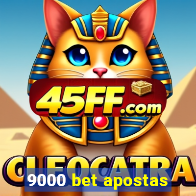 9000 bet apostas